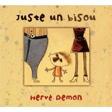 Juste Un Bisou - CD Audio di Hervé Demon