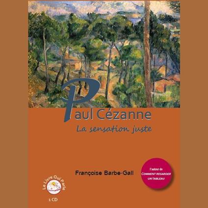 Paul Cézanne, la sensation juste