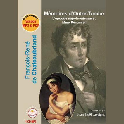 Mémoires d'outre-tombe - L’époque napoléonienne et Mme Récamier