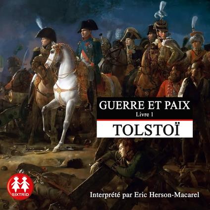 Guerre et Paix - Tome 1