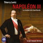 Napoléon III - La modernité inachevée