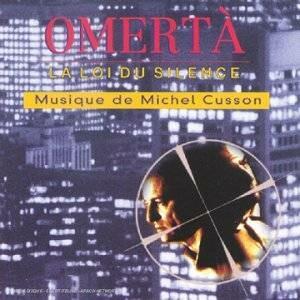 Omertà. La loi du silence - CD Audio di Michel Cusson