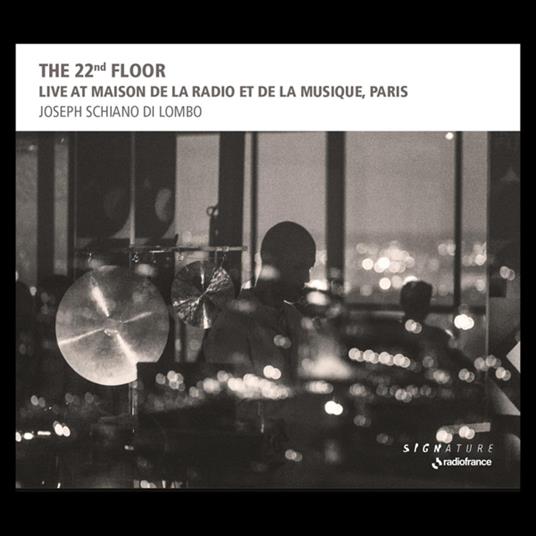 The 22nd Floor. Live at La Maison de la Radio et de la Musique - CD Audio di Joseph Schiano di Lombo