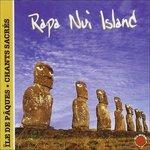 Ile De Paques. Rapa Nui Island. Chants Sacres - CD Audio