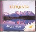 Eurasia - CD Audio di Michel Pépé