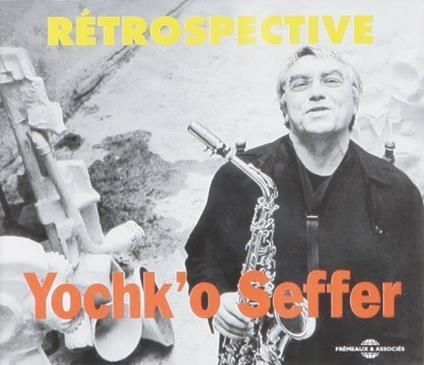 Retrospective - CD Audio di Yochk'o Seffer