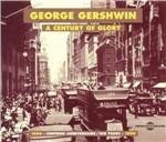 A Century of Glory - CD Audio di George Gershwin