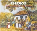 Choro 1906-1947 - CD Audio