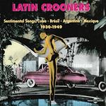 Latin Crooners 1930-1949