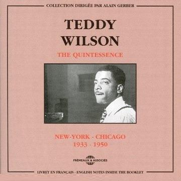 Quintessence 1933-1950 - CD Audio di Teddy Wilson