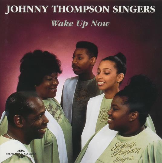 Wake Up Now - CD Audio di Johnny Thompson Singers