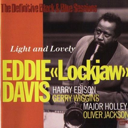 Light And Lovely - CD Audio di Eddie Lockjaw Davis