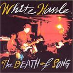 The Death of Song - CD Audio di White Hassle