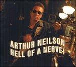 Hell of a Nerve! - CD Audio di Arthur Neilson