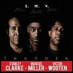 Thunder - CD Audio di Stanley Clarke,Marcus Miller,Victor Wooten