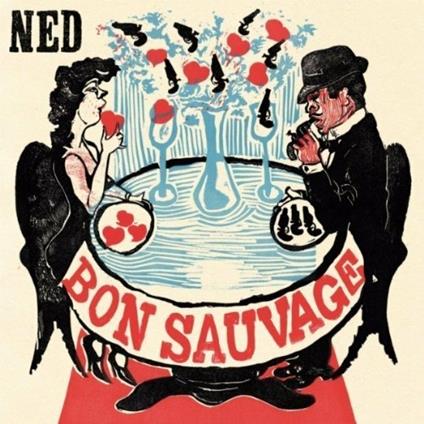 Bon Sauvage - Vinile LP di Ned