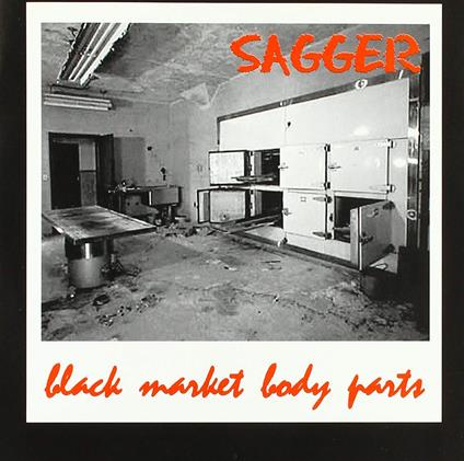 Sagger - Black Market Body Parts (7") - Vinile 7''