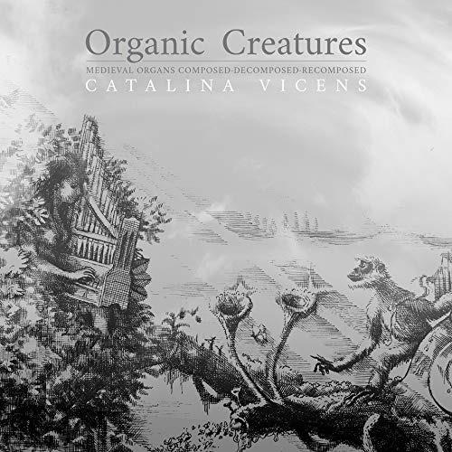 Organic Creatures - CD Audio di Catalina Vicens