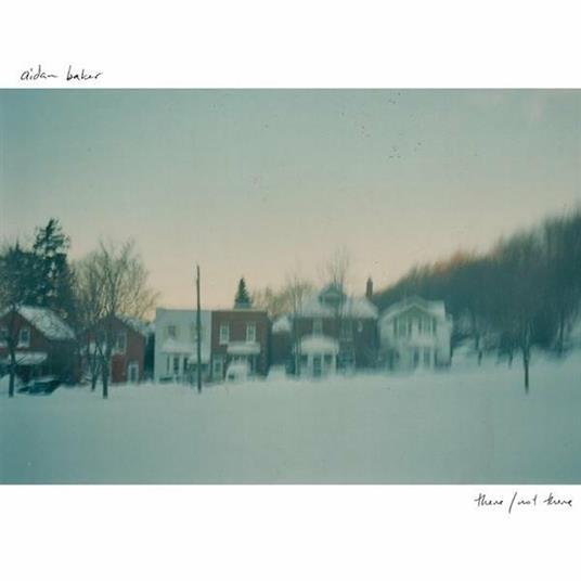 There-Not There - CD Audio di Aidan Baker