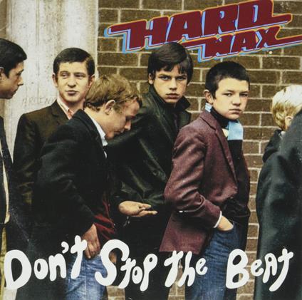 Don't Stop The Beat - CD Audio di Hard Wax