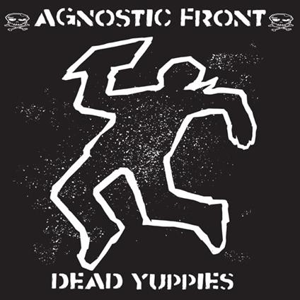 Dead Yuppies - CD Audio di Agnostic Front