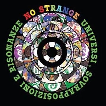 Universi, Sovrapposizioni E Risonanze - CD Audio di No Strange