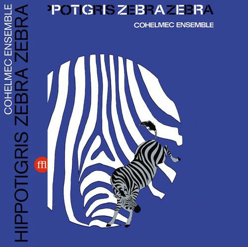 Hippotigris Zebra Zebra - Vinile LP di Cohelmec Ensemble