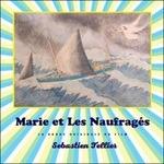 Marie Et Les Naufrages (Colonna sonora) - CD Audio di Sebastien Tellier