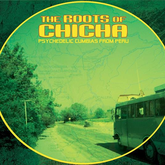 The Roots Of Chicha. Psychedelic Cumbias - Vinile LP