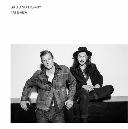 Sad & Horny - Vinile LP di Fai Baba