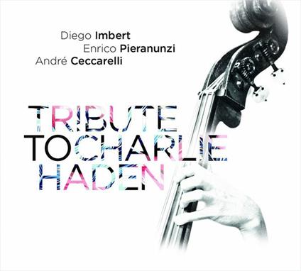 Tribute to Charlie Haden - Vinile LP di Diego Imbert