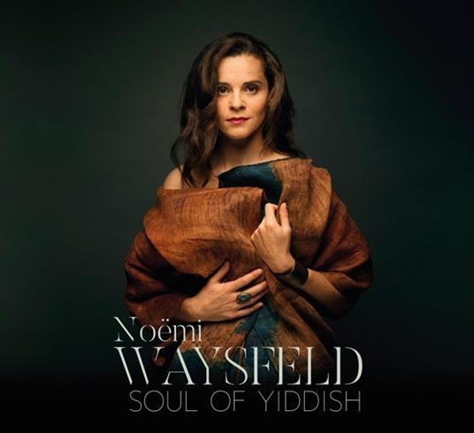 Soul of Yiddish - Vinile LP di Noemi Waysfeld