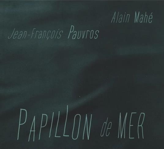 Papillon De Mer - Vinile LP di Jean-Francois Pauvros