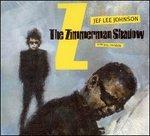 The Zimmerman Shadow - CD Audio di Jeff Lee Johnson