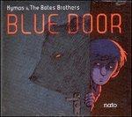 Blue Door - CD Audio di Tony Hymas,Bates Brothers