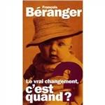 Le vrai changement, c'est quand? - CD Audio di François Béranger