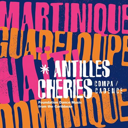 Antilles Cheries - CD Audio