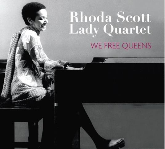 We Free Queens - CD Audio di Rhoda Scott