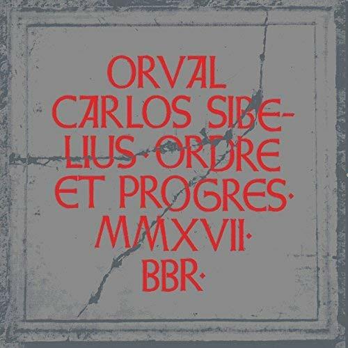 Ordre et progres - CD Audio di Orval Carlos Sibelius
