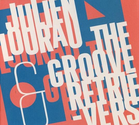 Groove Retrievers - CD Audio di Julien Lourau