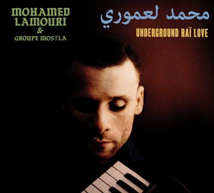 Underground Rai Love - CD Audio di Mohamed Lamouri