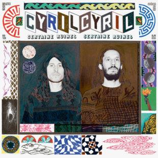 Certaine Ruines - CD Audio di Cyril Cyril