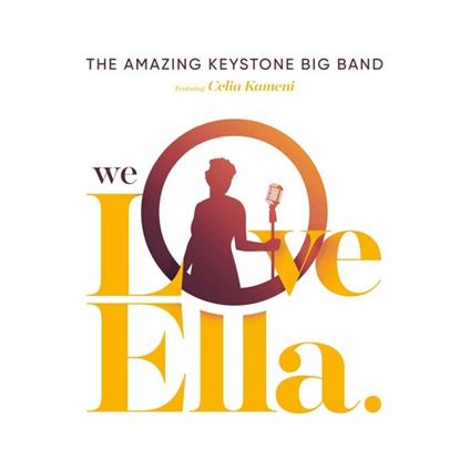 We Love Ella - CD Audio di Amazing Keystone Big Band