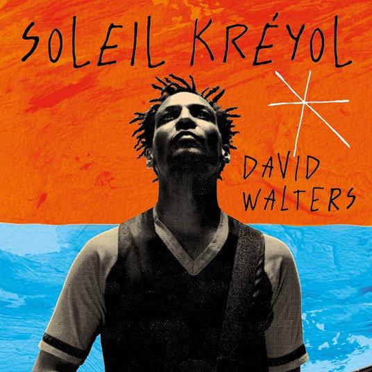 Soleil Kreyol - CD Audio di David Walters