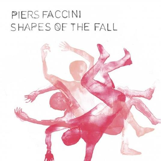 Shapes Of The Fall - CD Audio di Piers Faccini