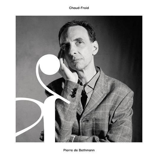 Chaud-Froid - CD Audio di Pierre De Bethmann