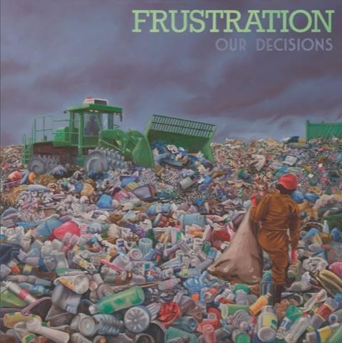 Our Decisions - CD Audio di Frustration