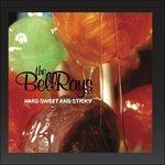 Hard Sweet and Sticky - CD Audio di Bellrays