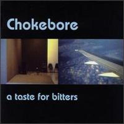 A Taste For Bitters - Vinile LP di Chokebore