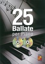  25 Ballate per Piano + DVD. Pianoforte